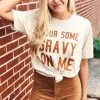Wanderlust By Abby Pour Some Gravy On Me Tee SALE 1 Wanderlust By Abby Pour Some Gravy On Me Tee SALE