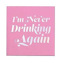 Wanderlust By Abby I'm Never Drinking Again Napkins