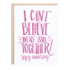 Lion Heart Prints Can't Believe We're Still Together Card NEW