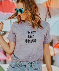 Wanderlust By Abby NEW I'm Not That Drunk Tee